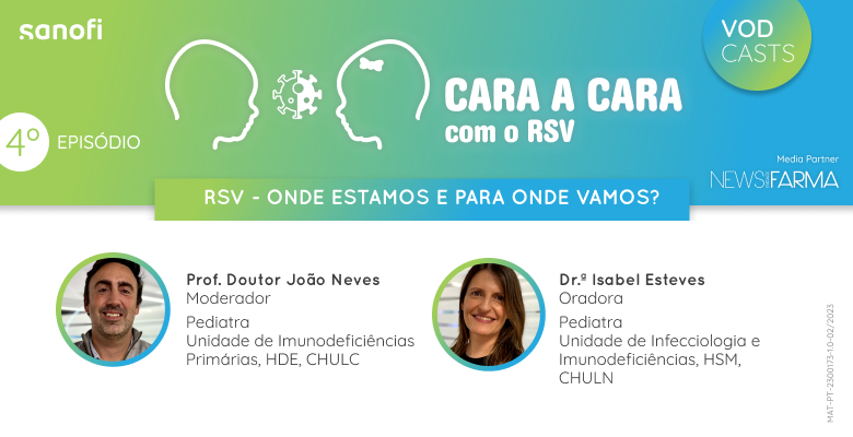 No último episódio “Cara a Cara com o RSV”, a Dr.ª Isabel Esteves aborda o presente e o futuro da doença causada por este vírus